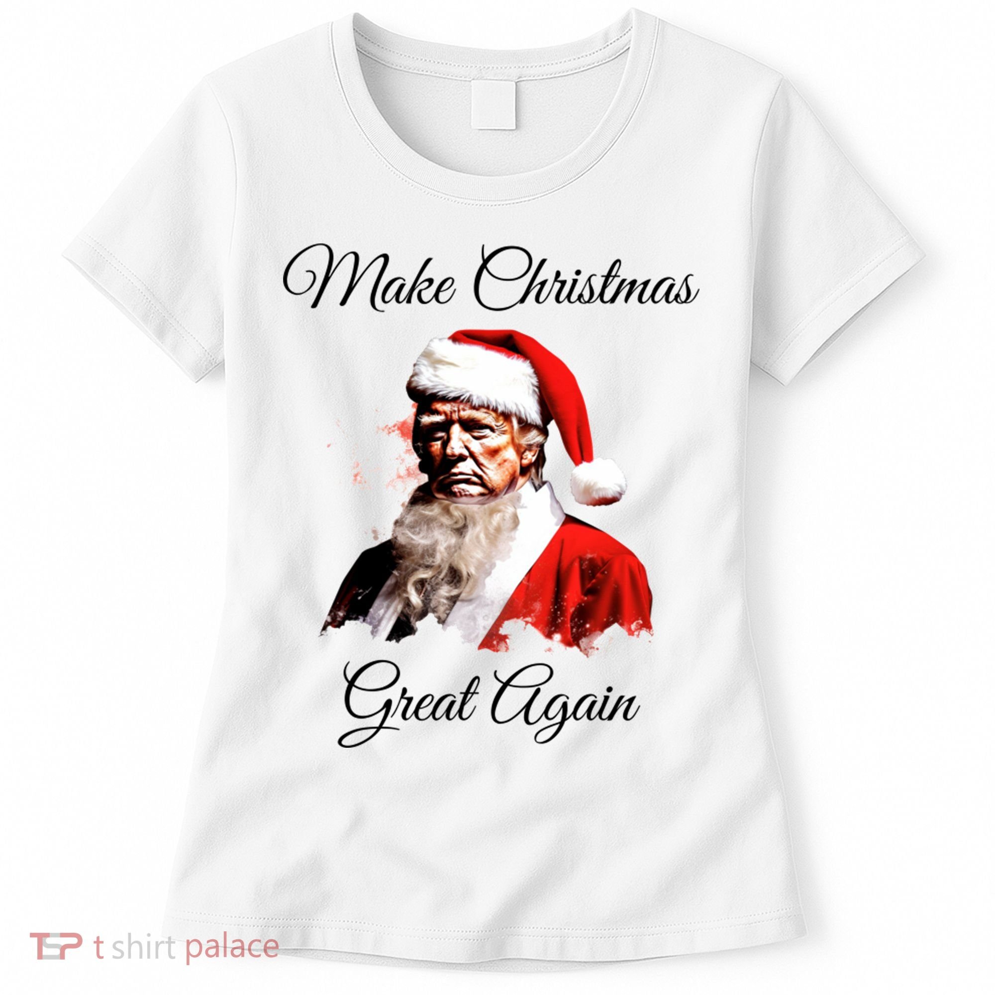 Donald Trump Make Christmas Great Again Christmas | Festive Holiday Women's T-Shirt