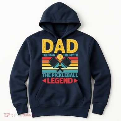 Dad The Man The Myth The Pickleball Legend Hoodie