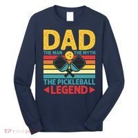 Dad The Man The Myth The Pickleball Legend Long Sleeve Shirt thumb 0