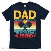 Dad The Man The Myth The Pickleball Legend T-Shirt thumb 0