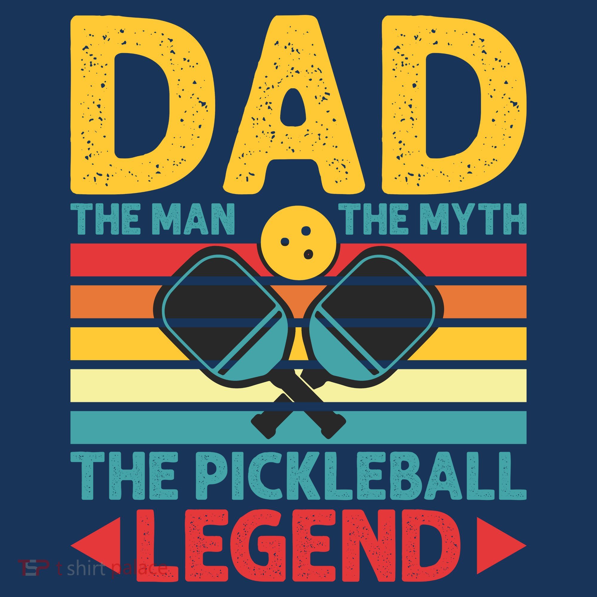 Dad The Man The Myth The Pickleball Legend T-Shirt