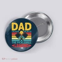 Dad The Man The Myth The Pickleball Legend Button thumb 0