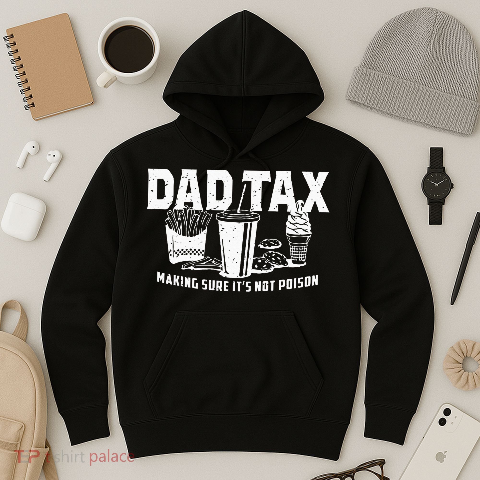 Dad Tax Making Sure Its Not P.O.I.S.O.N Hoodie