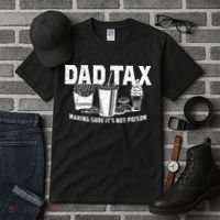 Dad Tax Making Sure Its Not P.O.I.S.O.N Tall T-Shirt thumb 3