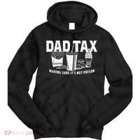 Dad Tax Making Sure Its Not P.O.I.S.O.N Tie Dye Hoodie thumb 0