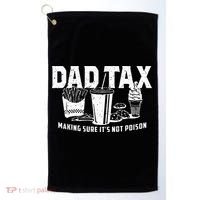 Dad Tax Making Sure Its Not P.O.I.S.O.N Golf Towel thumb 0