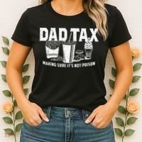 Dad Tax Making Sure Its Not P.O.I.S.O.N Women's T-Shirt thumb 2