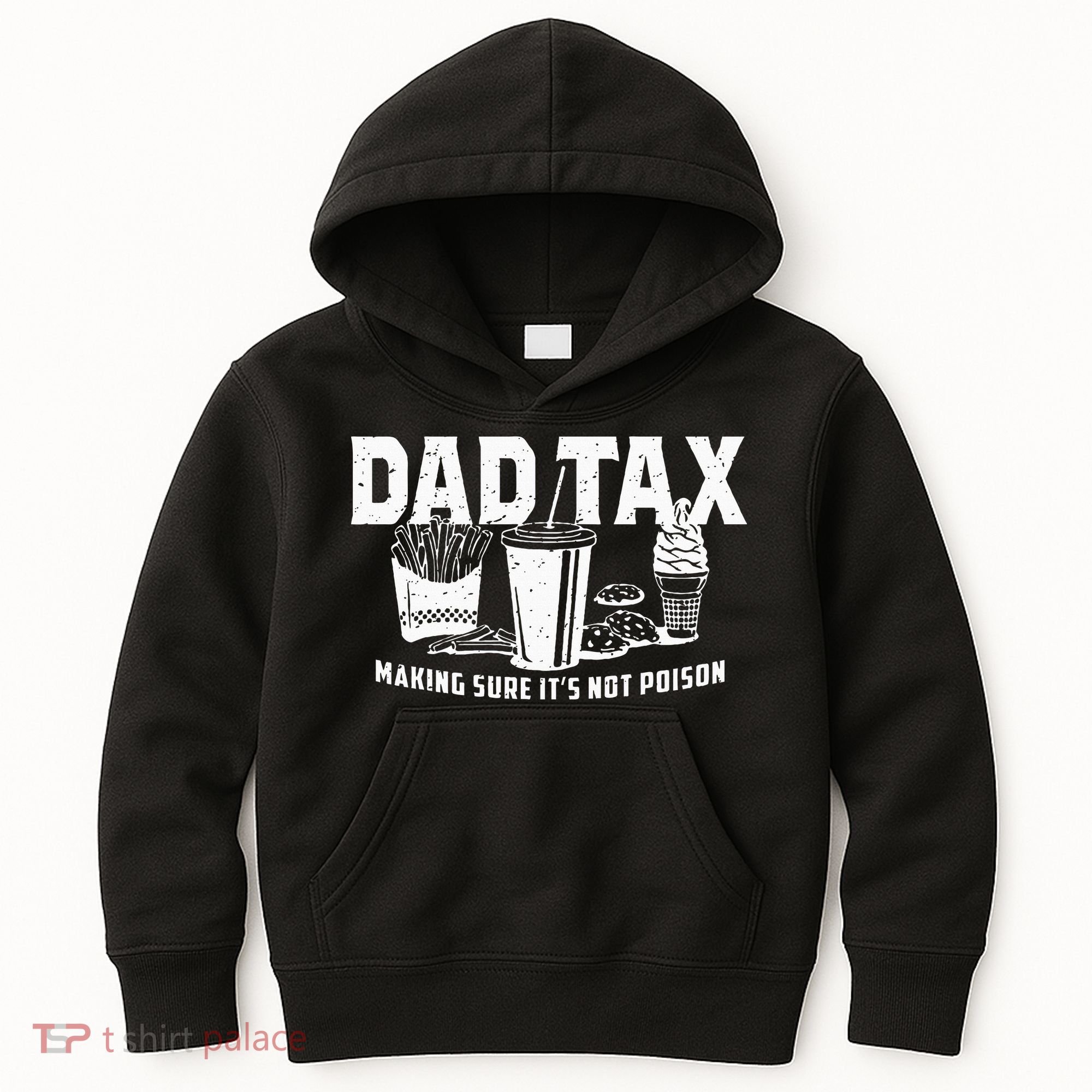 Dad Tax Making Sure Its Not P.O.I.S.O.N Kids Hoodie