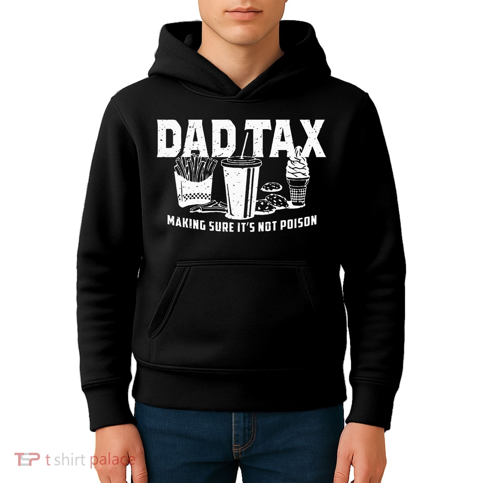 Dad Tax Making Sure Its Not P.O.I.S.O.N Kids Hoodie