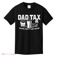 Dad Tax Making Sure Its Not P.O.I.S.O.N Kids T-Shirt thumb 0