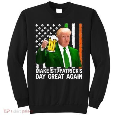 Donald Trump Make St Patricks Day Great Again Sweatshirt