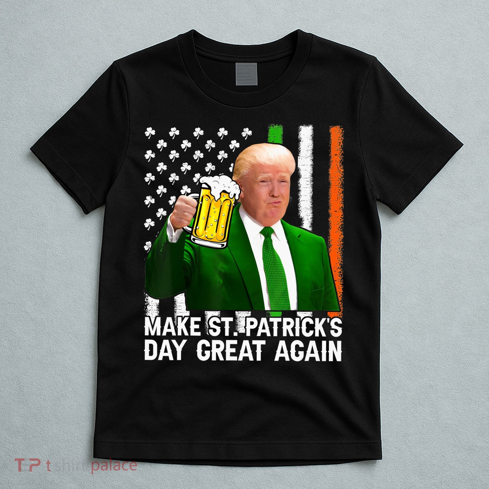 Donald Trump Make St Patricks Day Great Again T-Shirt