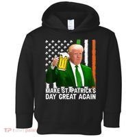 Donald Trump Make St Patricks Day Great Again Toddler Hoodie thumb 0