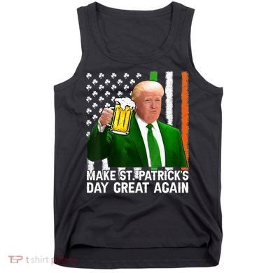 Donald Trump Make St Patricks Day Great Again Tank Top