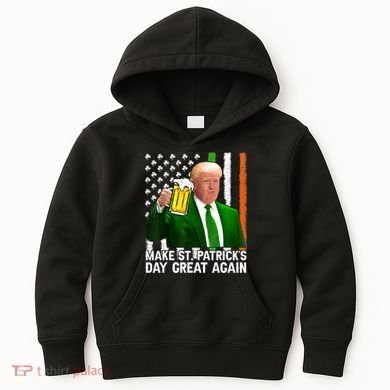 Donald Trump Make St Patricks Day Great Again Kids Hoodie
