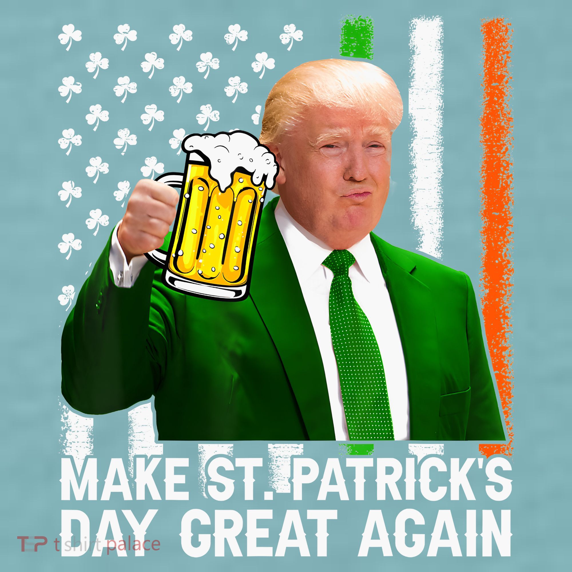 Donald Trump Make St Patricks Day Great Again Sueded Cloud Jersey T-Shirt
