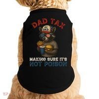 Dad Tax Making Sure It's Not  Funny Dad 4th Of July  Doggie Tank thumb 0
