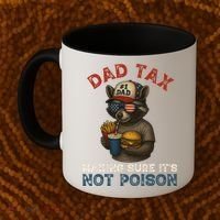 Dad Tax Making Sure It's Not  Funny Dad 4th Of July  Coffee Mug thumb 2