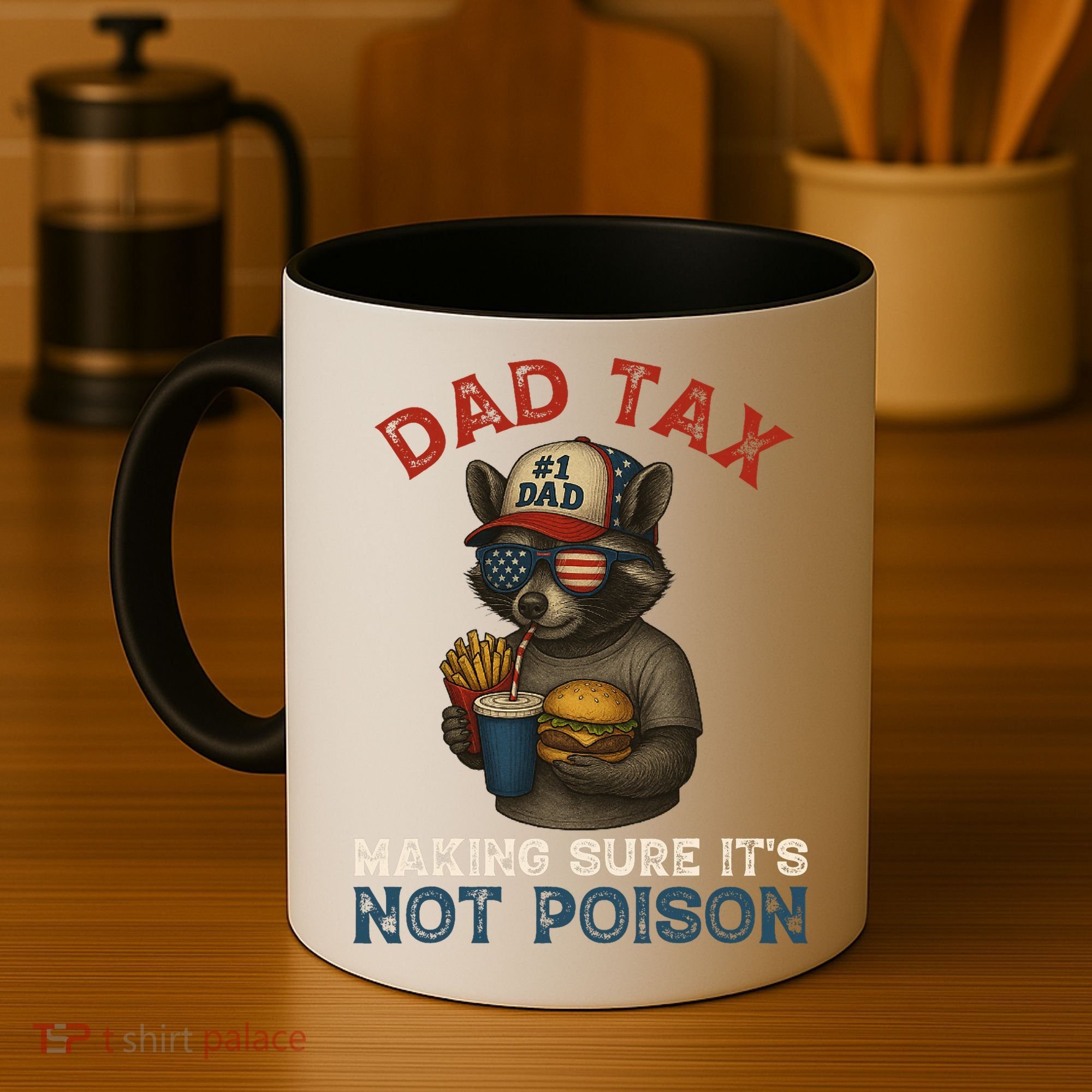 Dad Tax Making Sure It's Not  Funny Dad 4th Of July  Coffee Mug