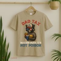 Dad Tax Making Sure It's Not  Funny Dad 4th Of July  T-Shirt thumb 2