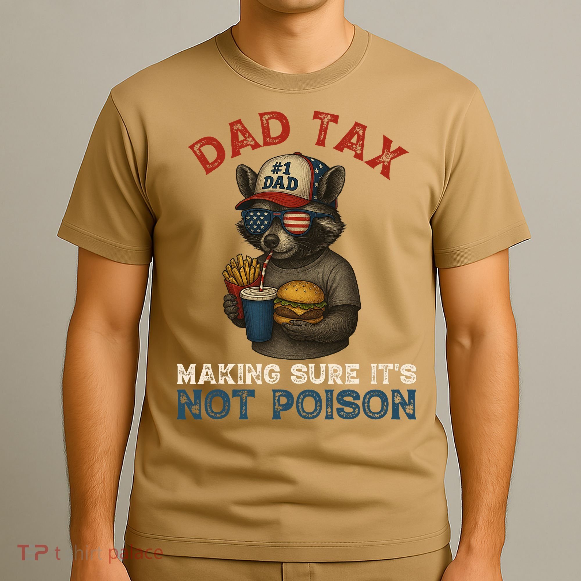 Dad Tax Making Sure It's Not  Funny Dad 4th Of July  T-Shirt