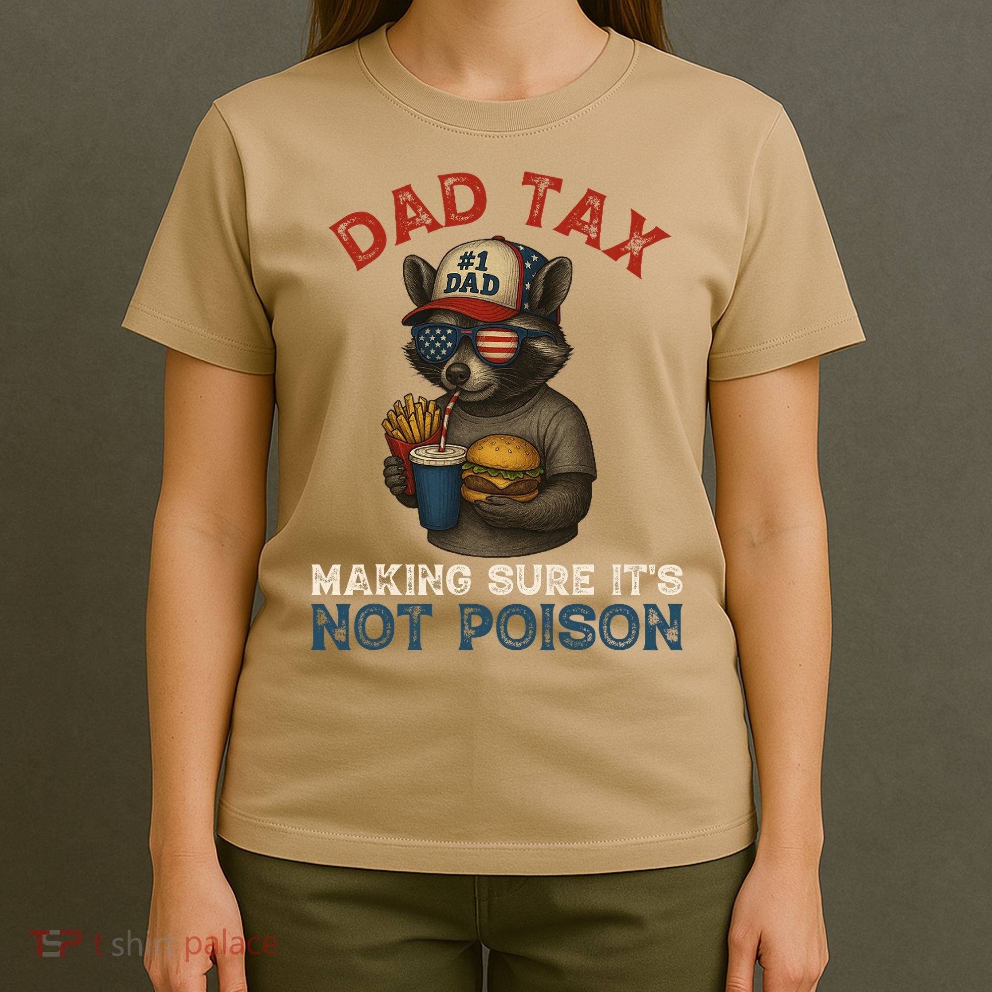 Dad Tax Making Sure It's Not  Funny Dad 4th Of July  T-Shirt