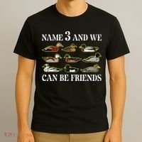 Duck Types Name 3 We Can Be Friends T-Shirt thumb 3