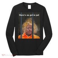 Donald Trump No Gel In Jail Long Sleeve Shirt thumb 0