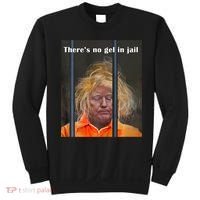 Donald Trump No Gel In Jail Sweatshirt thumb 0