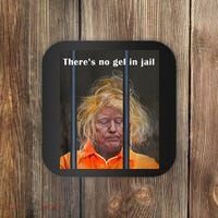 Donald Trump No Gel In Jail Coaster thumb 0