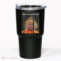 Donald Trump No Gel In Jail Tumbler thumb 0
