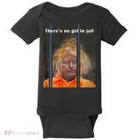 Donald Trump No Gel In Jail Baby Bodysuit thumb 0
