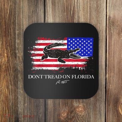 Dont Tread On Florida Governor Flag Alligator DeSantis 2021 Coaster