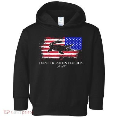 Dont Tread On Florida Governor Flag Alligator DeSantis 2021 Toddler Hoodie