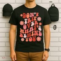 Don't Trip Over What Behind You Groovy Inspirational Quote T-Shirt thumb 6