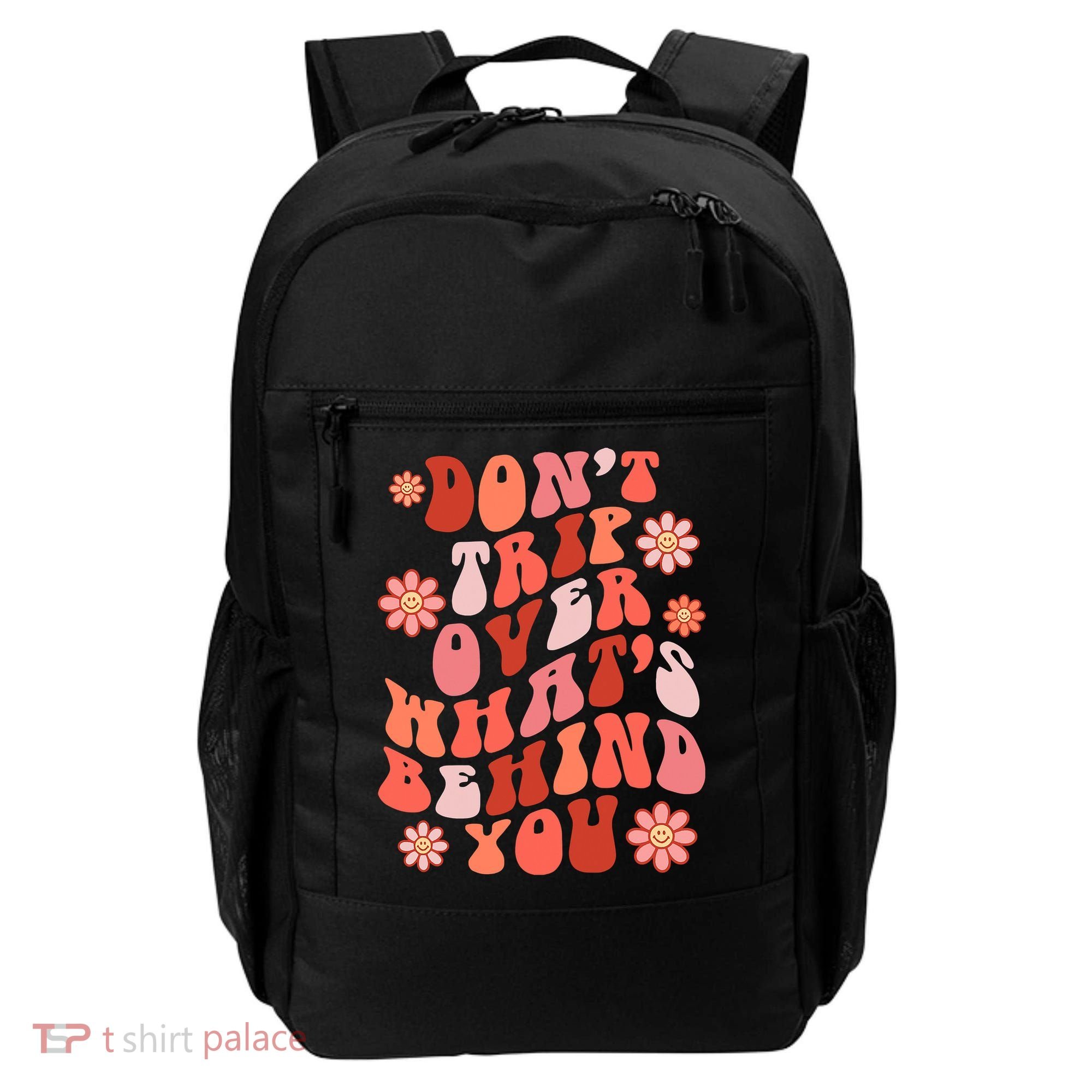 Don't Trip Over What Behind You Groovy Inspirational Quote Backpack