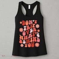 Don't Trip Over What Behind You Groovy Inspirational Quote Women's Tank Top thumb 3
