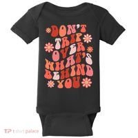 Don't Trip Over What Behind You Groovy Inspirational Quote Baby Bodysuit thumb 0