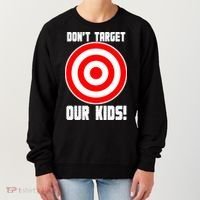 Dont Target Our Kids Patriotic Bullseye Range Boycott Women's Sweatshirt thumb 0