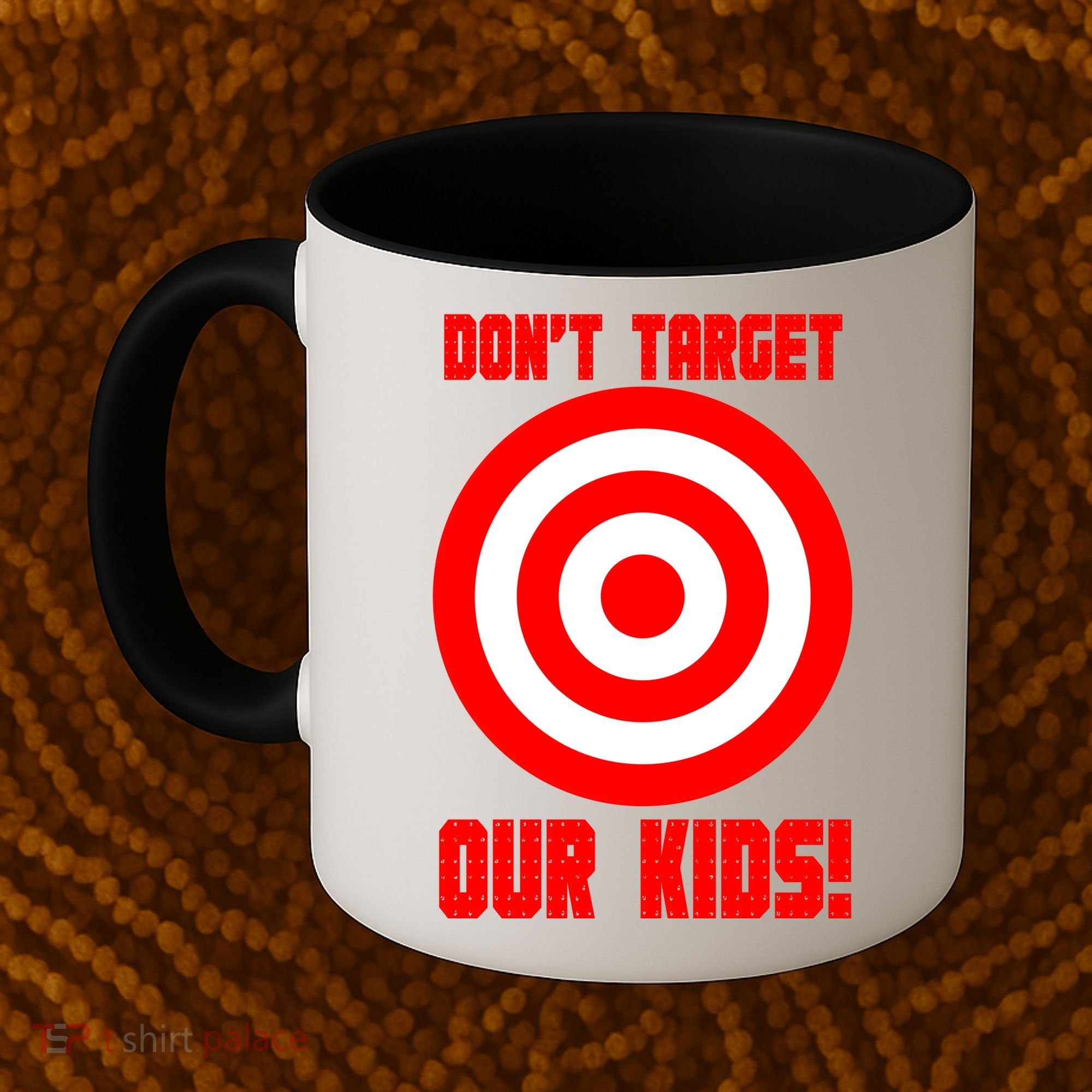 Dont Target Our Kids Patriotic Bullseye Range Boycott Coffee Mug