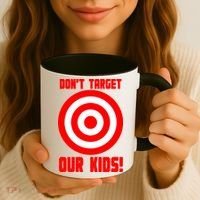 Dont Target Our Kids Patriotic Bullseye Range Boycott Coffee Mug thumb 3