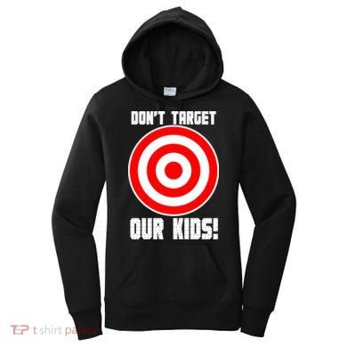 Dont Target Our Kids Patriotic Bullseye Range Boycott Women's Hoodie