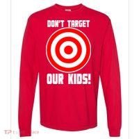 Dont Target Our Kids Patriotic Bullseye Range Boycott Comfort Colors Heavyweight Long Sleeve T-Shirt thumb 0