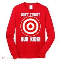 Dont Target Our Kids Patriotic Bullseye Range Boycott Long Sleeve Shirt thumb 0