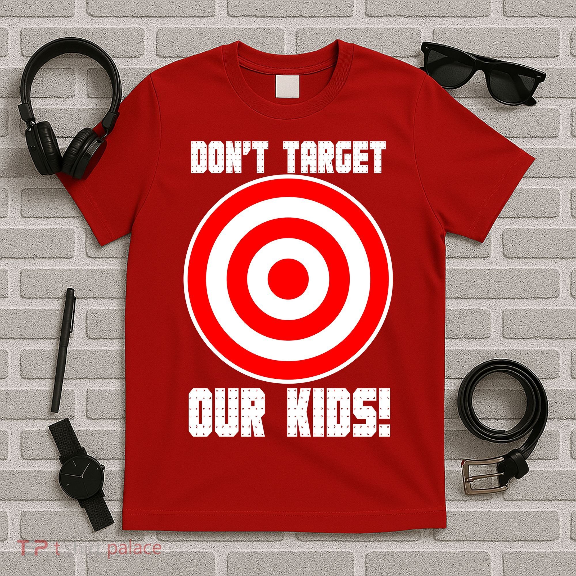 Dont Target Our Kids Patriotic Bullseye Range Boycott T-Shirt