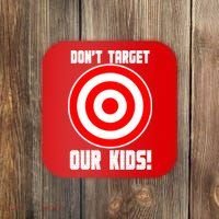 Dont Target Our Kids Patriotic Bullseye Range Boycott Coaster thumb 0