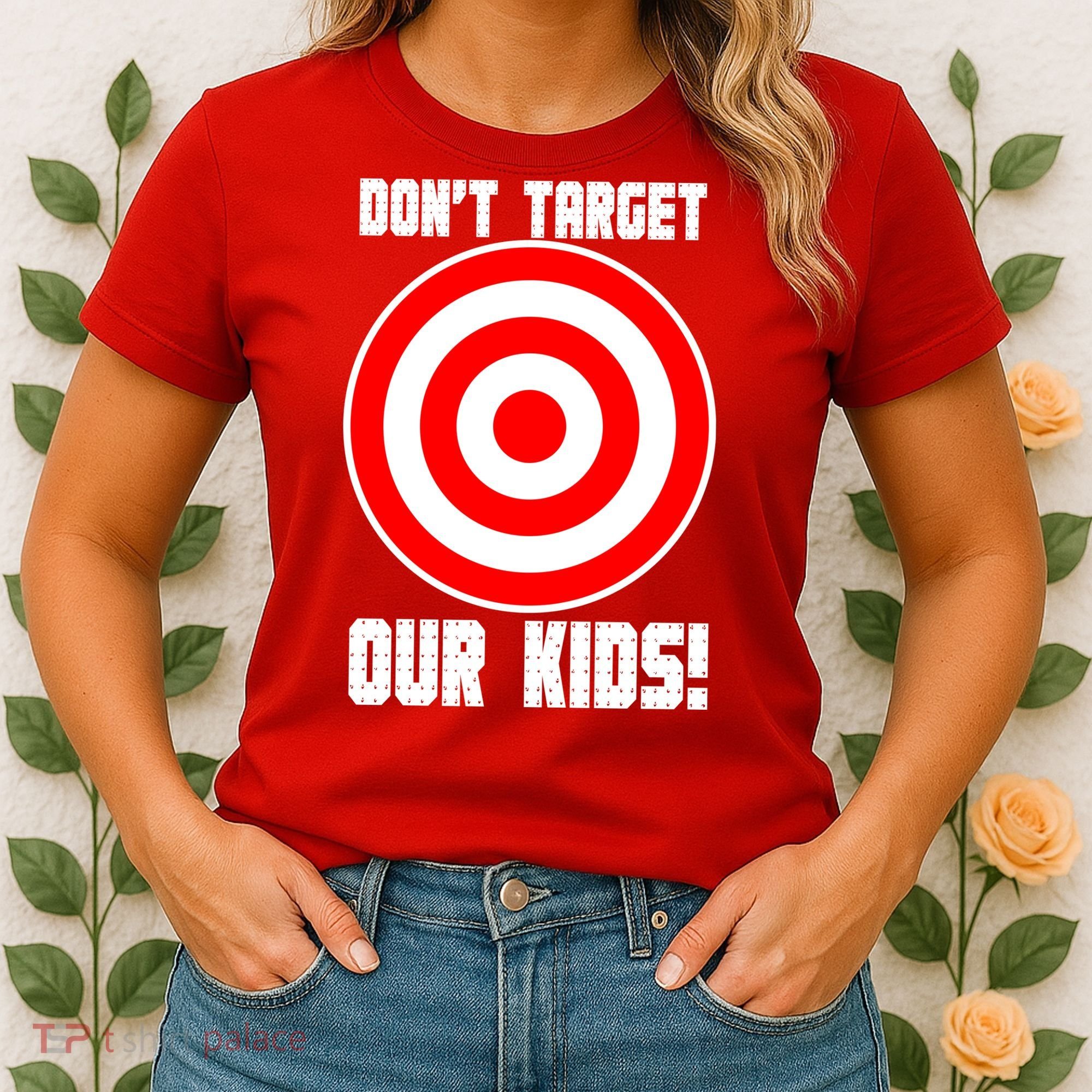 Dont Target Our Kids Patriotic Bullseye Range Boycott Women's T-Shirt
