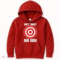 Dont Target Our Kids Patriotic Bullseye Range Boycott Kids Hoodie thumb 0