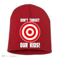 Dont Target Our Kids Patriotic Bullseye Range Boycott Short Acrylic Beanie thumb 0
