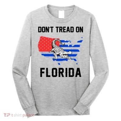 Don't Tread On Florida Long Sleeve Shirt